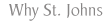 Why St. Johns